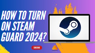 How to Turn On Steam Guard 2024 [upl. by Arturo]