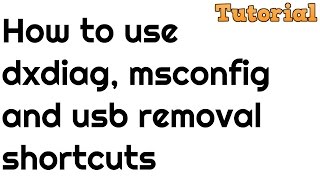 How to use dxdiag msconfig and usb removal shortcuts  video by TechyV [upl. by Enila611]