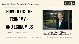 Professor Jonathan Michie  How to fix the economy  and economics [upl. by Iclek943]