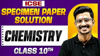 ICSE CHEMISTRY SPECIMEN PAPER DISCUSSION  Class 10 Board [upl. by Assenev]