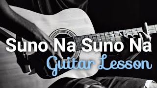 Suno Na Suno Na Sun Lo Na  Guitar Lesson [upl. by Hsac]