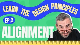 Alignment and Spacing  Basic Principles of Graphic Design Ep 02 [upl. by Daffodil]