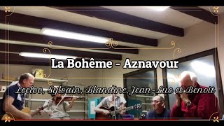 La Bohême  Hommage à Aznavour [upl. by Iglesias]