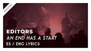 Editors  An End Has A Start  Lyrics  Letra [upl. by Einram262]