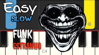 FUNK ESTRANHO  Troll face  EASY PIANO TUTORIAL  Slow [upl. by Leitao128]