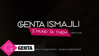 Genta Ismajli  SMund Ta Them Audio [upl. by Buerger406]