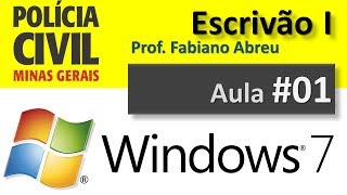 01 Windows 7  Escrivão da Policia Civil de MG Fabiano Abreu [upl. by Carma]