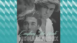 Wham  Everything She Wants NICOLAAS Remix [upl. by Yeltrab]