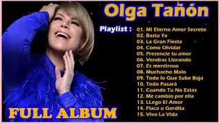 Olga Tanon Sus Grandes Exitos  Top 20 Mejores Canciones  Album Nuevo 2020 [upl. by Anaehs508]