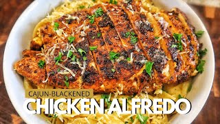 Cajun Blackened Chicken Alfredo  Best Chicken Alfredo Recipe [upl. by Aidole]