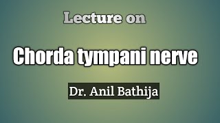 Lecture on Chorda Tympani nerve [upl. by Marguerite]