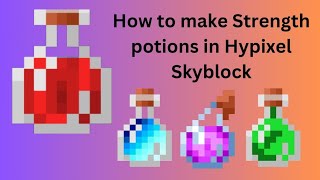 How to make Strength potions in Hypixel Skyblock [upl. by Fortunio489]