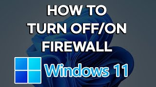 How to turn onoff Firewall in Windows 11  Disable Firewall [upl. by Guildroy]