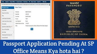 Passport Application Pending At SP Office Means  Pending For Physical Police Verification respecti [upl. by Anitnatsnok]