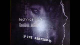 Technical Itch  The Virus Technical Itch remix [upl. by Bertram768]