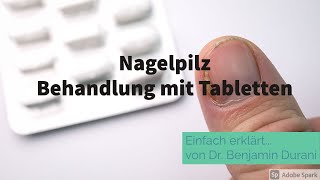 Nagelpilz Behandlung mit Tabletten  Einfach erklärt von Dr Durani Facharzt für Hautkrankheiten [upl. by Whitcomb876]