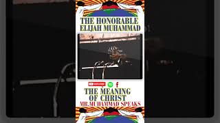 The Meaning of ChristThe Honorable Elijah Muhammad [upl. by Adigirb203]