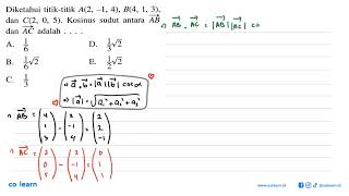 Diketahui titiktitik A214 B413 dan C205 Kosinus sudut antara AB dan AC adalah [upl. by Eleen]
