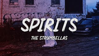 The Strumbellas  Spirits Lyrics quotI got guns in my head but they wont go Spirits in my headquot [upl. by Kciv]