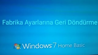 Windows 7 Home Basic Fabrika Ayarlarına Döndürme 20202021 [upl. by Neerac]