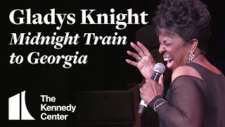 Gladys Knight  quotMidnight Train to Georgiaquot  LIVE at The Kennedy Center [upl. by Aniaz424]