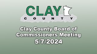 Clay County MN Board of Commissioners 572024 [upl. by Staford]