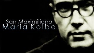 San Maximiliano María Kolbe [upl. by Ellatnahc343]