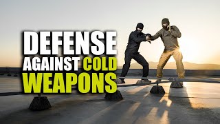 Pros Guide to Defense Against Cold Weapons [upl. by Yedorb]