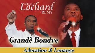 GRANDÈ BON DIEU Lè Ou Gade Sou Tè Sa   Lochard Remy Live Officiel REV LOCHARD RÉMY [upl. by Rayford891]