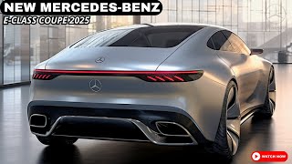 2025 Mercedes Benz E Class Coupe  Redesign of the Most Popular Sedan in Its Class ‼️ [upl. by Gardener]