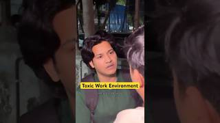 Toxic Work Environment  khushaalpawaar worklife relatable toxicworkenvironment employees [upl. by Ellerahs]