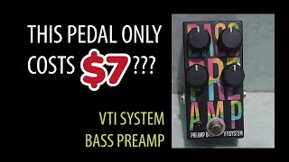 VTI SYSTEM The cheapest BASS PREAMP in the world [upl. by Maighdlin227]