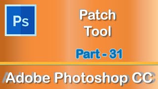 Patch Tool  Adobe Photoshop CC 2019 [upl. by Llerret]