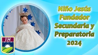 Solemnidad Niño Jesús Fundador de las HFIC  Instituto Hidalgo Texcoco 2024 [upl. by Pyotr]