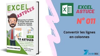 Excel Astuce n°011  Convertir les lignes en colonnes [upl. by Mortimer]