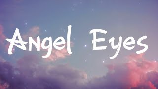 Morris  Angel Eyes lyrics [upl. by Fernandina]