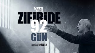 Zifiride 92 Gün Mustafa Özben  Belgesel [upl. by Aynor]