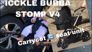 ICKLE BUBBA STOMP V4 Carrycot to Seat unit  Non Sponsored [upl. by Eniluqaj]