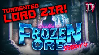 D4 Season 4  FROZEN ORB CONJURATION  TORMENTED LORD ZIR  Showcase [upl. by Reinhardt678]