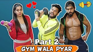 Gym Wala Pyar 2  Part 2  BakLol Video  New BakLol Video [upl. by Rikki]