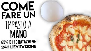 Come Fare LImpasto 🍕 Pizza Napoletana a Mano  65 idratazione  24h  Ricetta di Gigio Attanasio [upl. by Hessler]