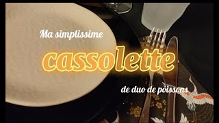 🥣RECETTE🥣 4 Cassolette de duo de poisson qui régale a chaque fois cuisine recette poisson [upl. by Marsden]