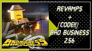 CODE  REVAMPS Bad Business 256 [upl. by Muslim]