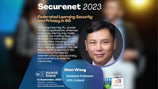 SECURENET 2023  Federated Learning Security and Privacy in 6G  Shen Wang [upl. by Udella]