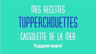 Mes recettes tupperchouettes  Cassolette de la mer [upl. by Pish152]