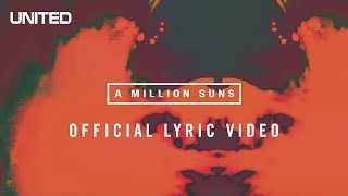 A Million Suns Lyric Video  Hillsong UNITED [upl. by Attesoj]