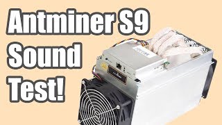 ANTMINER S9 NOISESOUND LEVEL TEST  CLOSE amp FAR RANGE [upl. by Ainet952]