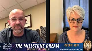 The Millstone Dream  Brace Yourself with Dana Coverstone amp Cheri Goff [upl. by Imeon]