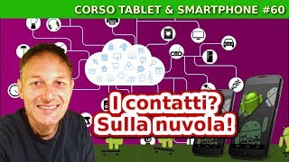 60 Salvare i contatti sulla nuvola  Daniele Castelletti  Maggiolina  Corso Smartphone [upl. by Adnwahsor]