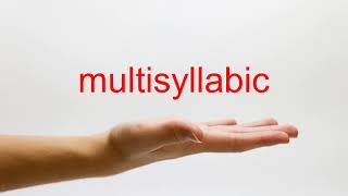 How to Pronounce multisyllabic  American English [upl. by Ybsorc881]